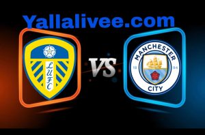 يلا لايف-بث مباشر مباراة مانشستر سيتي و ليدز يونايتد في  الدوري الإنجليزي الممتاز