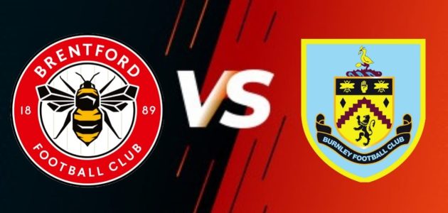 يلا لايف-بث مباشر مباراة برينتفورد و بيرنلي في الدوري الإنجليزي